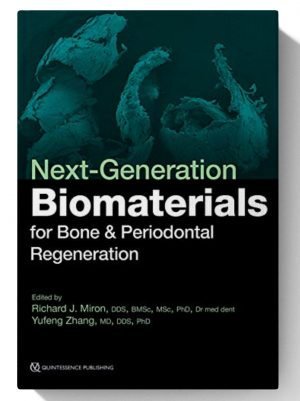 Next-Generation Biomaterials for Bone & Periodontal Regeneration 1st Edition
