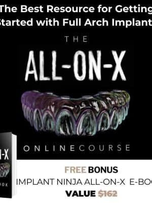 The All-on-X Course (Full Arch Implants) +  The Implant Ninja All-On-X Handbook