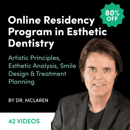 Online Residency Program in Esthetic Dentistry – Artistic Principles, Esthetic Analysis, Smile Design &amp; Treatment Planning