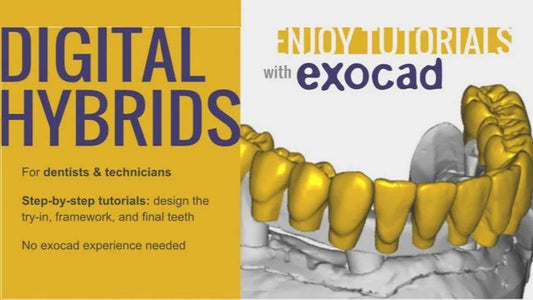 Digital Hybrids for Dentists &amp; Technicians