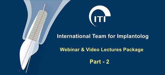 ITI International Team for Implantology Webinar &amp; Video Lectures Package Part-2
