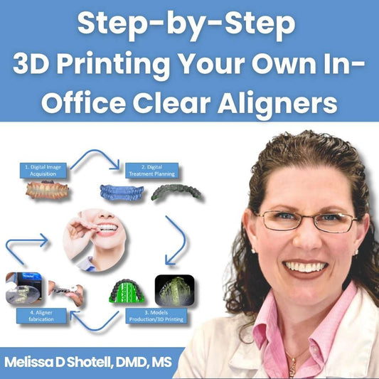Step-by-Step 3D Printing Your Own In-Office Clear Aligners