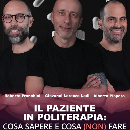 Il Paziente in Politerapia Cosa sapere e cosa non fare