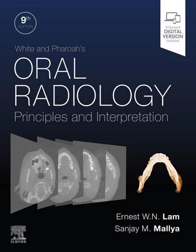 White and Pharoahs Oral Radiology Principles and Interpretation, 9th Edition