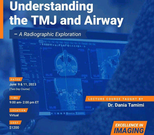 Understanding the TMJ and Airway, A Radiographic Exploration – Dania Tamimi (2023)