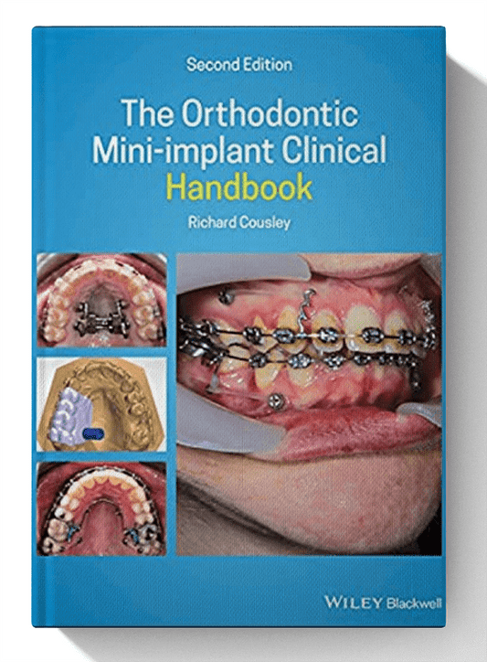 The Orthodontic Mini implant Clinical Handbook 2nd Edition