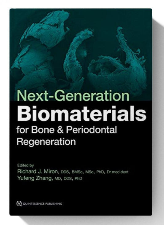 Next-Generation Biomaterials for Bone &amp; Periodontal Regeneration 1st Edition