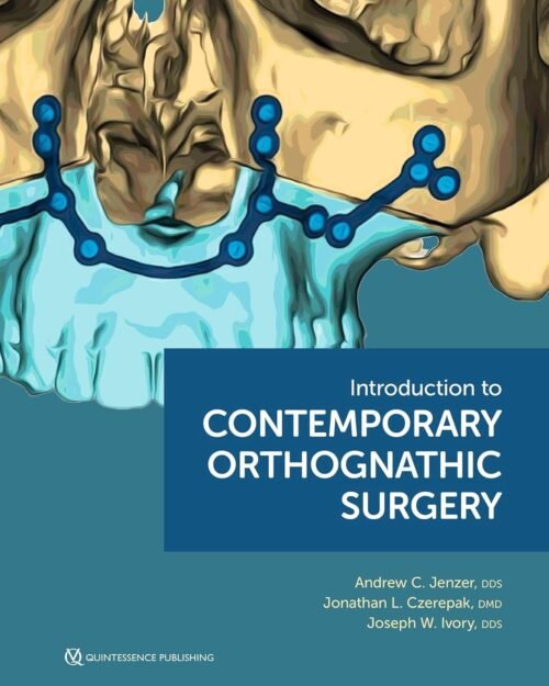 Introduction to Contemporary Orthognathic Surgery