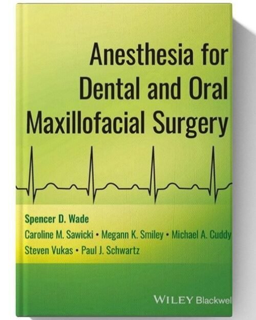 Anesthesia for Dental and Oral Maxillofacial Surgery