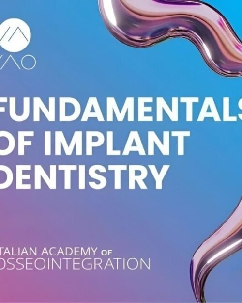 Fundamentals of Implant Dentistry: From Theory to Clinical Practice