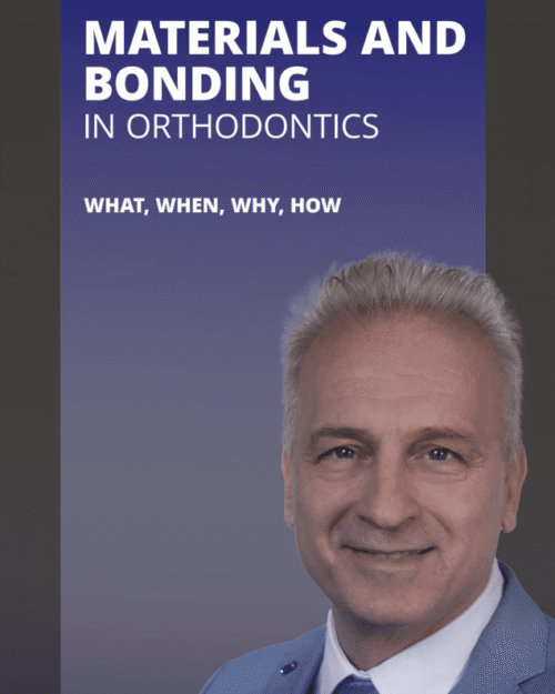 Materials and bonding in orthodontics: what, when, why, how