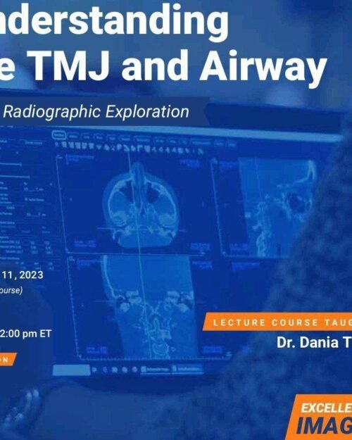 Understanding the TMJ and Airway, A Radiographic Exploration – Dania Tamimi (2023)
