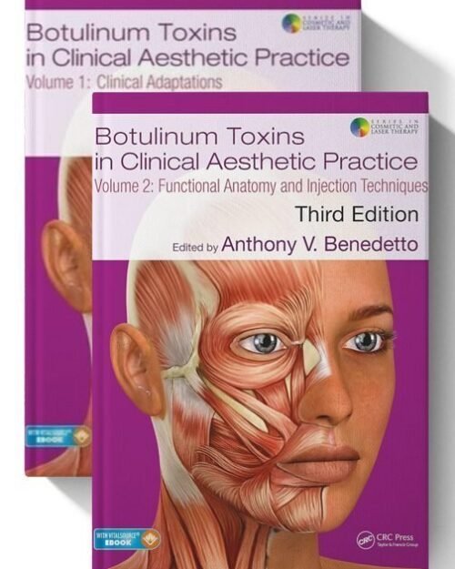 Botulinum Toxins in Clinical Aesthetic Practice 3E: Two Volume Set (Series in Cosmetic and Laser Therapy) 3rd Edition