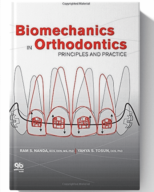 Biomechanics in Orthodontics: Principles and Practice 1st Edition