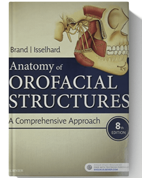 Anatomy of Orofacial Structures: A Comprehensive Approach 8th Edition