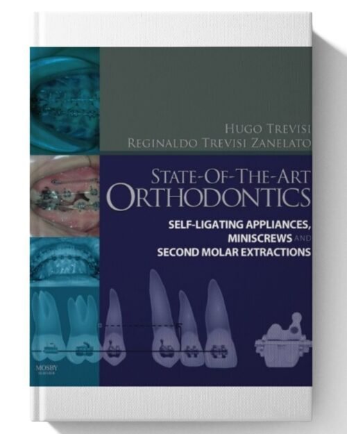 State-of-the-Art Orthodontics E-Book 1st Edition