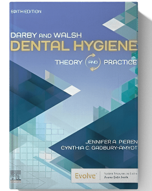 Darby &amp Walsh Dental Hygiene 6th Edition