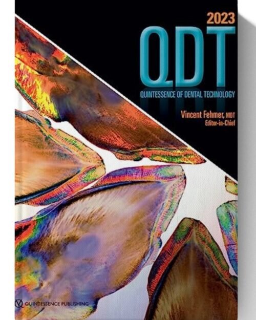 Quintessence of Dental Technology 2023: Volume 45 45th Edition (August 1, 2023)