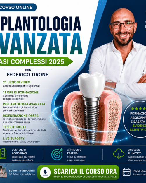 Implantologia Avanzata per il Trattamento dei Casi Complessi | Corso di Federico Tirone – Ottobre 2025